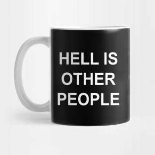 HELL IS OTHER PEOPLE Mug